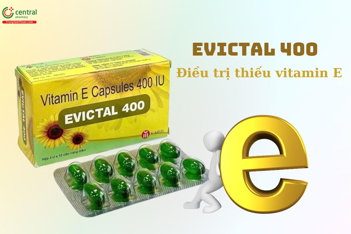 Thuốc Evictal 400 - Điều trị và dự phòng thiếu hụt vitamin E