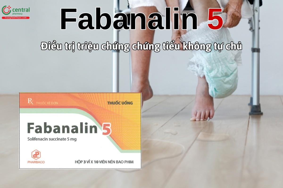 Thuốc Fabanalin 5 điều trị triệu chứng tiểu không tự chủ và tiểu nhiều lần