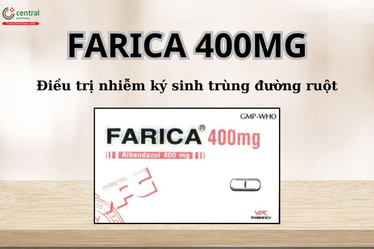 Thuốc Farica 400mg chỉ định để điều trị nhiễm ký sinh trùng đường ruột