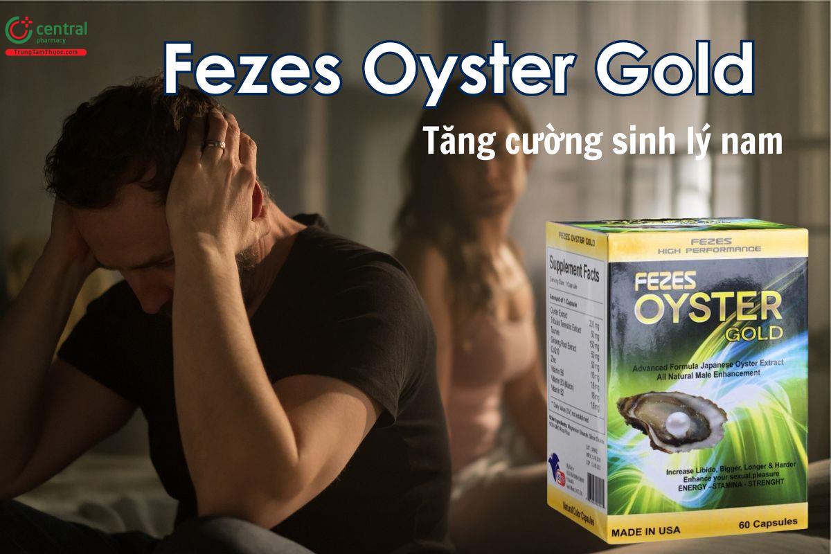 Viên uống Fezes Oyster Gold giúp tăng cường sinh lý nam giới