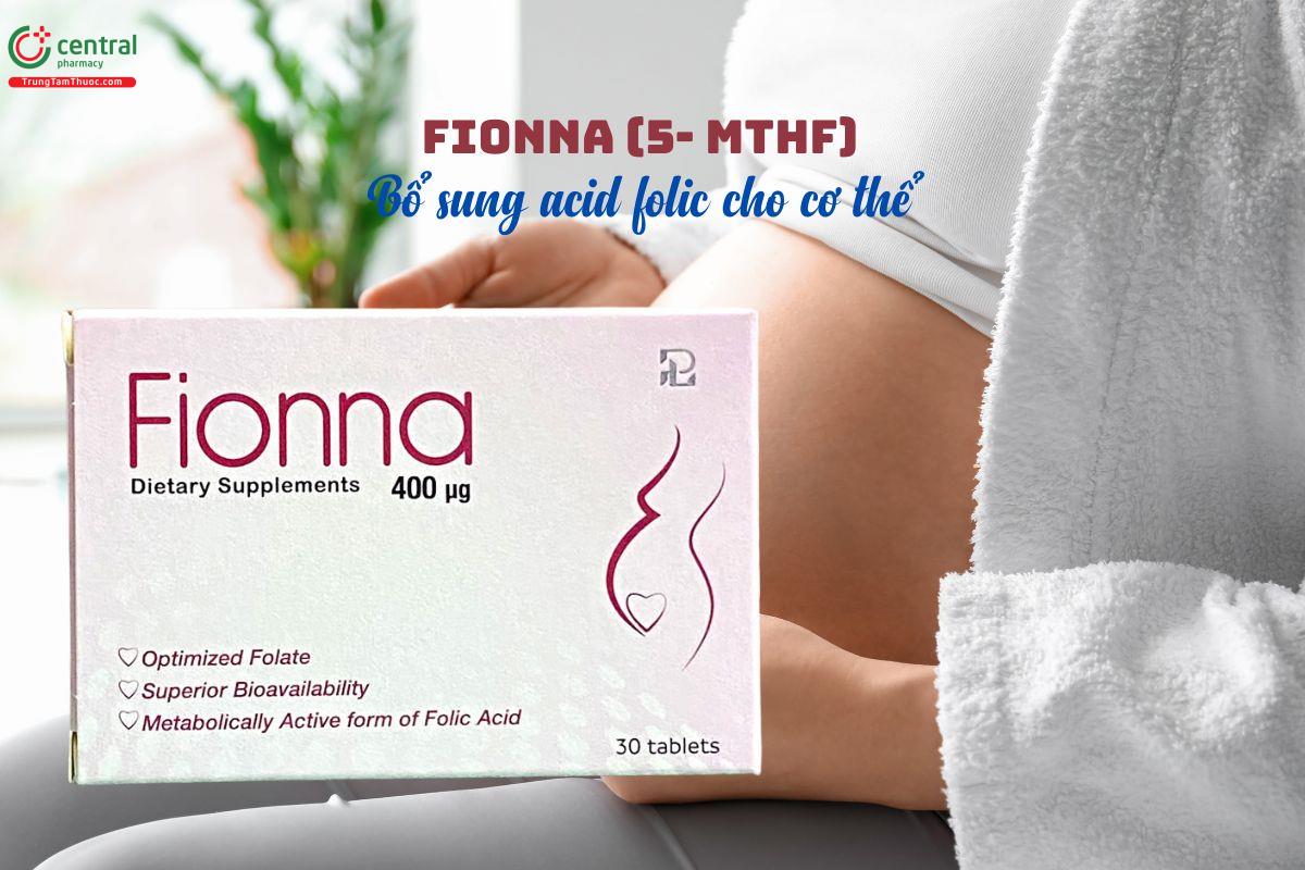 Fionna (5-MTHF) bổ sung acid folic, giảm nguy cơ thiếu máu do thiếu acid folic