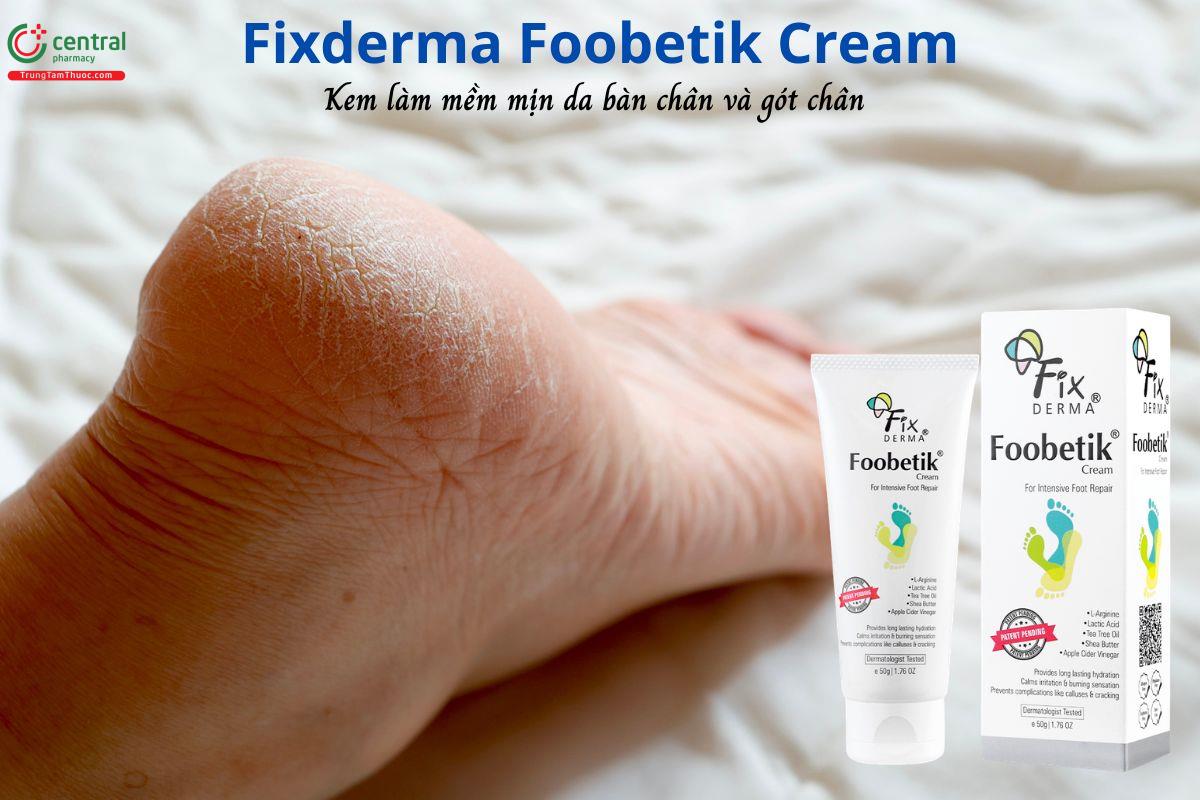 Fixderma Foobetik Cream - Làm mềm da bàn chân và gót chân