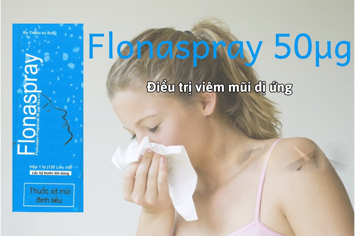 Thuốc Flonaspray 50µg điều trị bệnh viêm mũi dị ứng