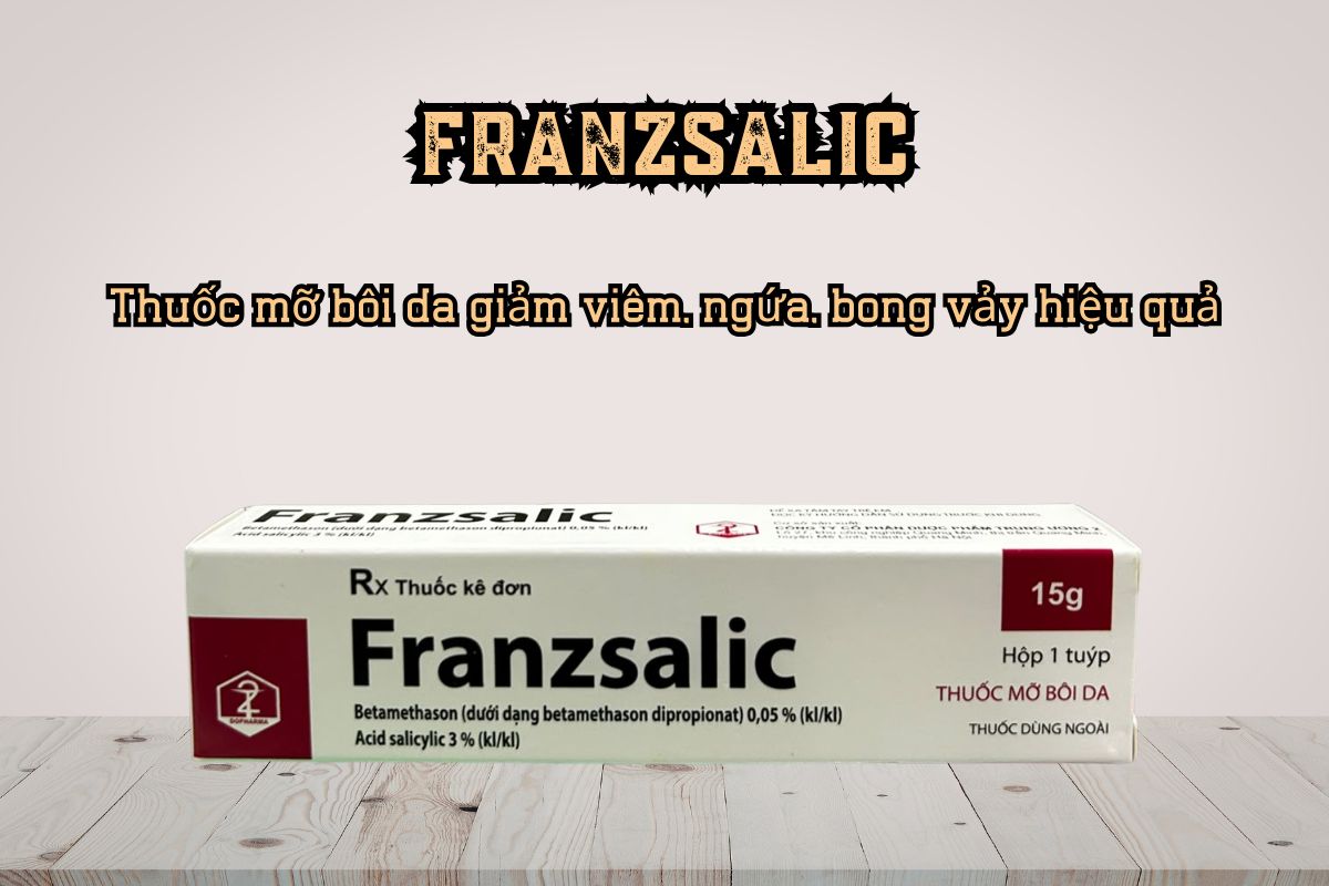 Thuốc mỡ Franzsalic bôi da giảm viêm, ngứa, bong vảy hiệu quả