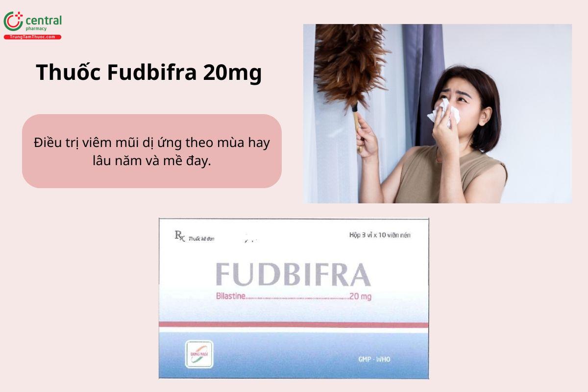Chỉ định của thuốc Fudbifra 20mg