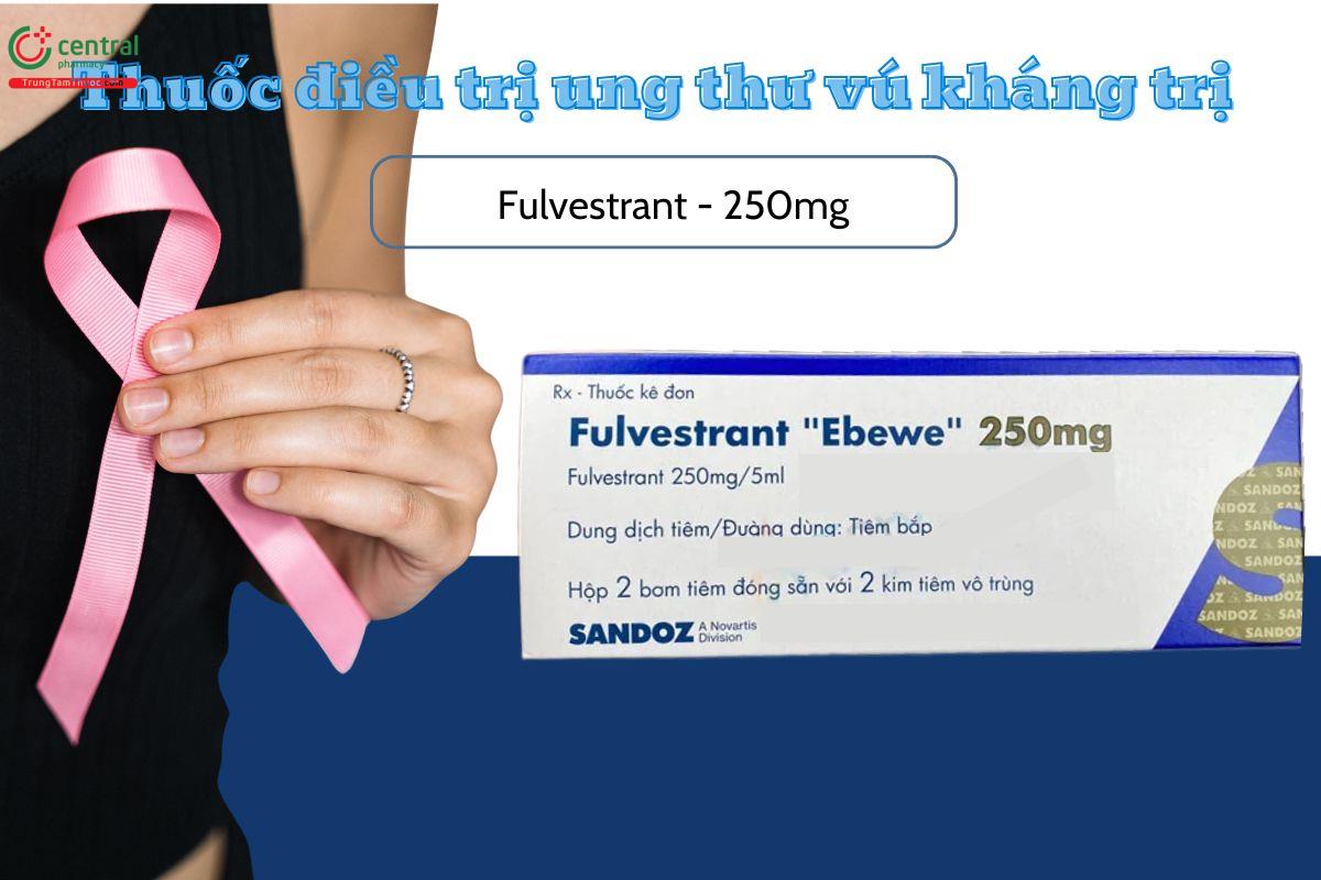 Thuốc Fulvestrant Ebewe 250mg