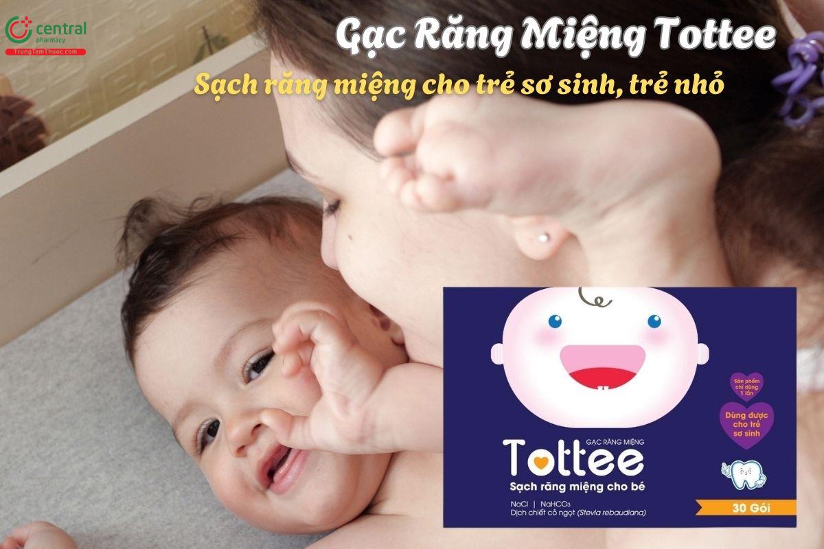 Gạc Răng Miệng Tottee giúp hỗ trợ làm sạch răng miệng cho trẻ sơ sinh