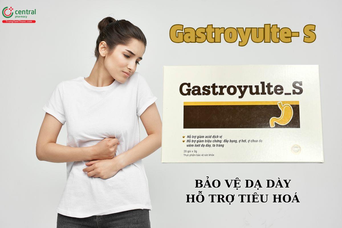 Gastroyulte - S bảo vệ dạ dày, hỗ trợ tiêu hoá