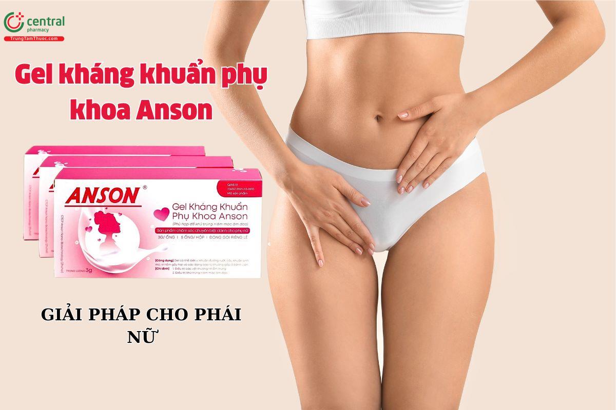 Gel kháng khuẩn phụ khoa Anson - Giải pháp cho phái nữ