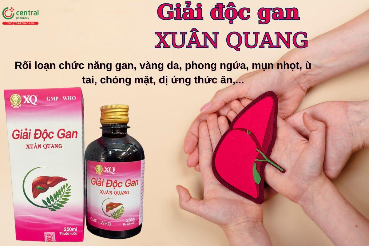 Thuốc Giải độc gan Xuân Quang hỗ trợ điều trị các bệnh lý về gan