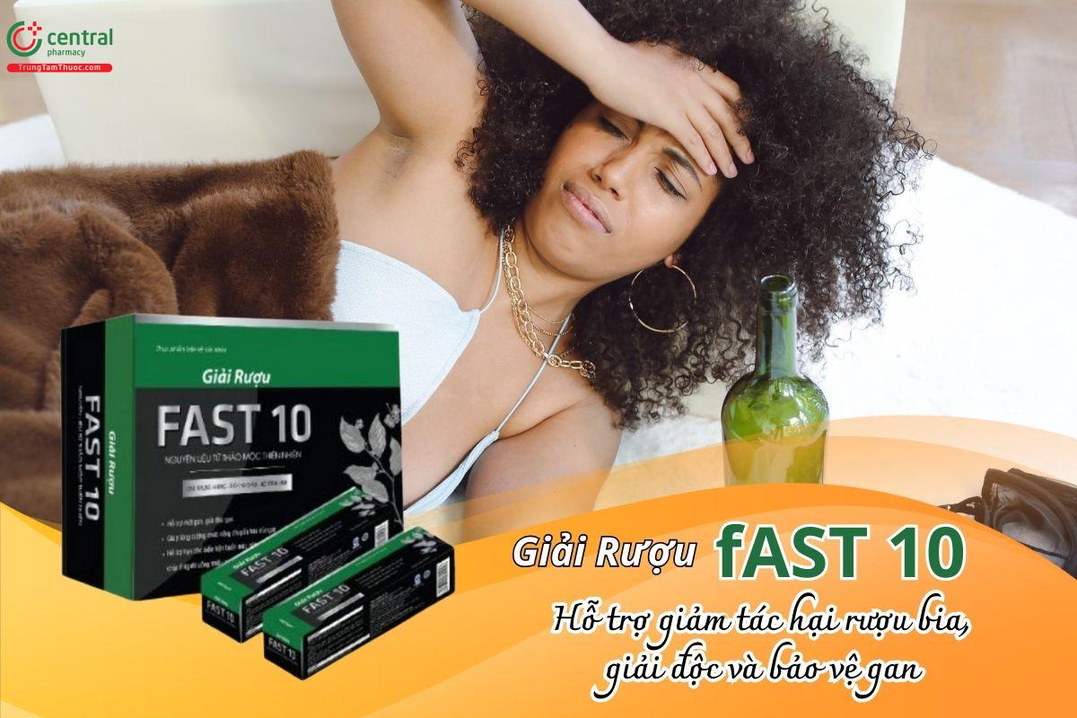 Giải Rượu Fast 10 hỗ trợ giảm tác hại rượu bia, giải độc và bảo vệ gan