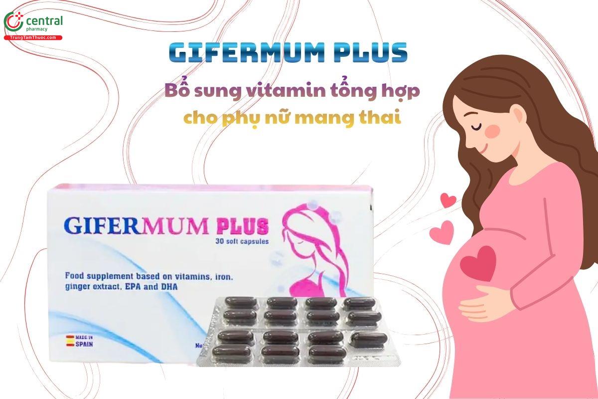 Gifermum Plus - Vitamin tổng hợp cho phụ nữ đang mang thai