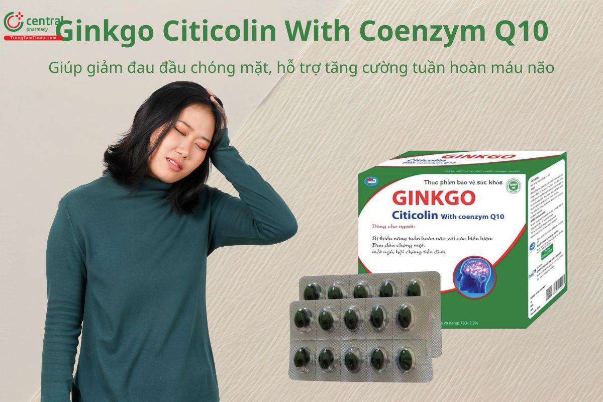 Ginkgo Citicolin With Coenzym Q10 hỗ trợ tăng cường tuần hoàn máu não