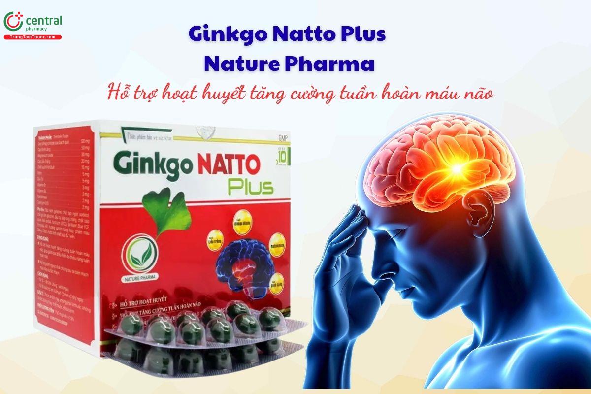  Ginkgo Natto Plus Nature Pharma - Hoạt huyết, tăng tuần hoàn não