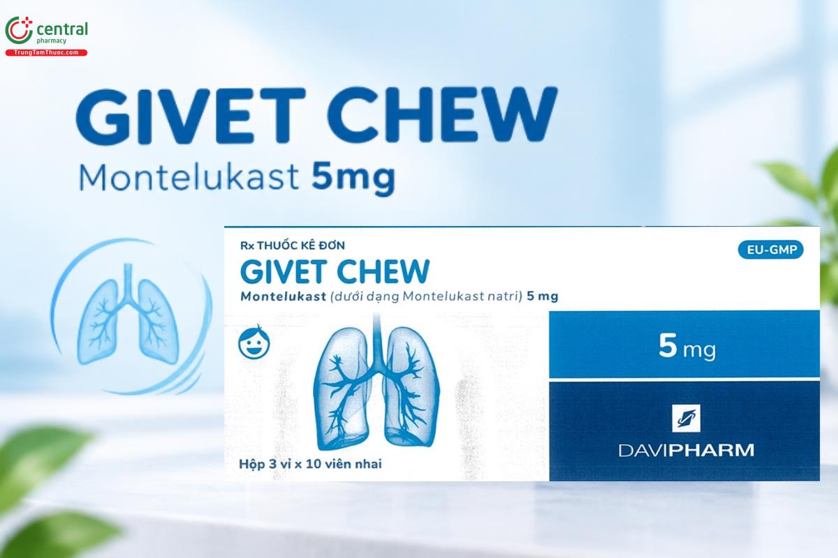 Thuốc GIVET CHEW 5mg điều trị bệnh hẹn ở mức độ nhẹ đến trung bình, lựa chọn thay thế cho corticosteroids dạng hít liều thấp