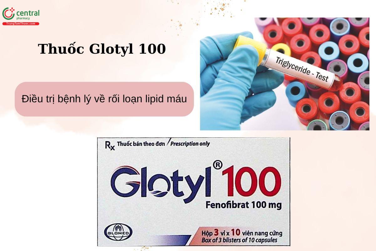 Chỉ định của thuốc Glotyl 100