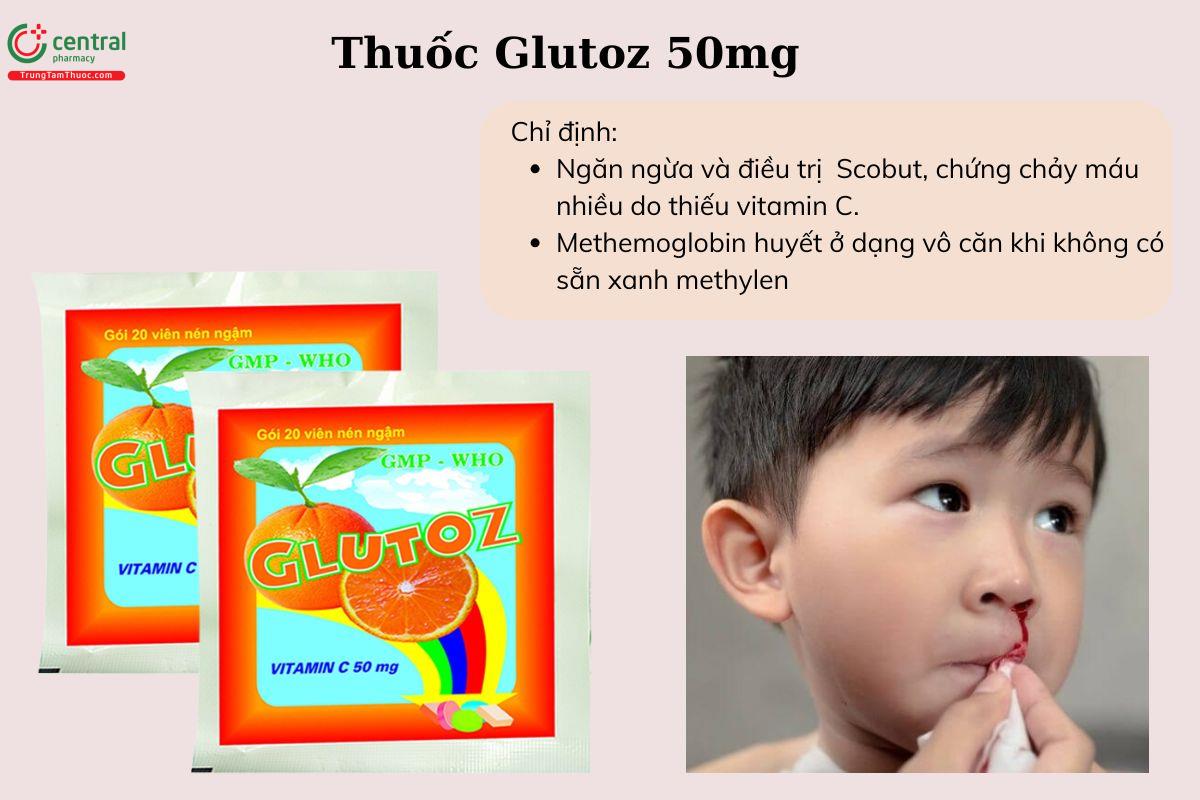 Chỉ định của thuốc Glutoz 50mg