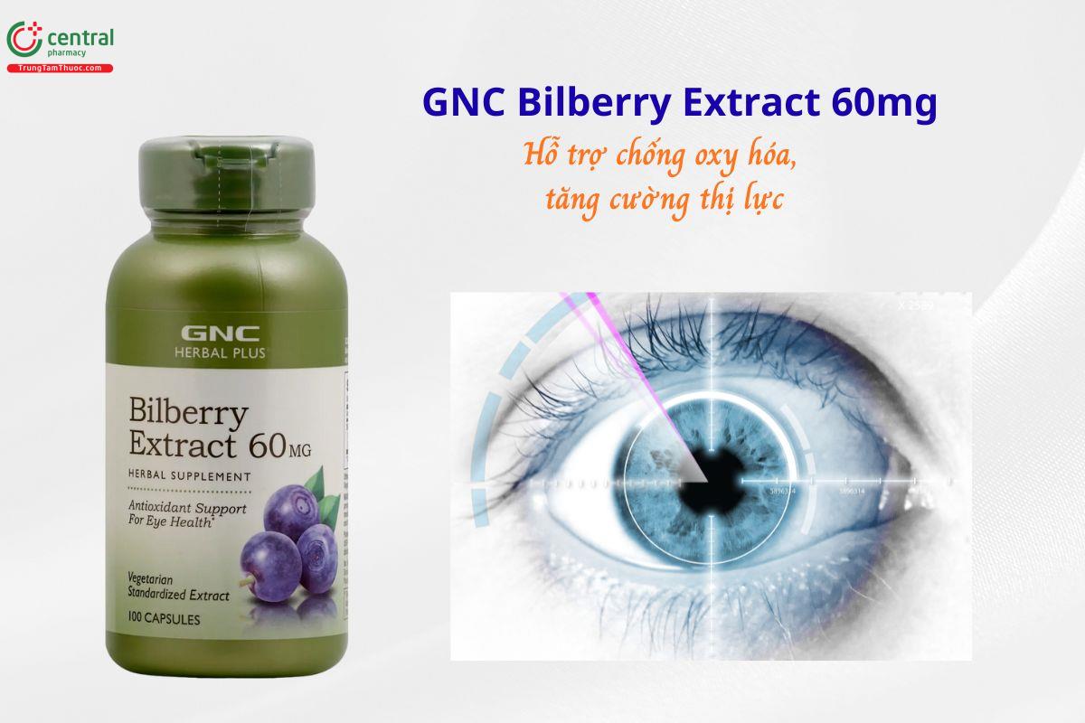 GNC Bilberry Extract 60mg - Chống oxy hóa, tăng cường thị lực