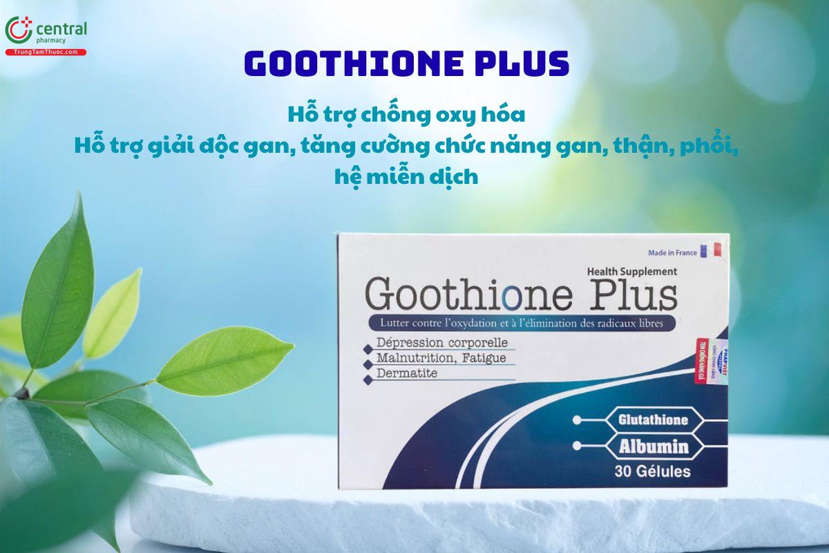 Goothione Plus - Chống oxy hóa, bảo vệ gan, thận, phổi, miễn dịch