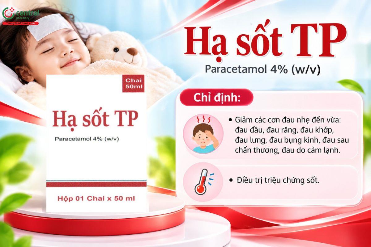 Thuốc Hạ sốt TP điều trị đau nhẹ đến vừa và các triệu chứng sốt 