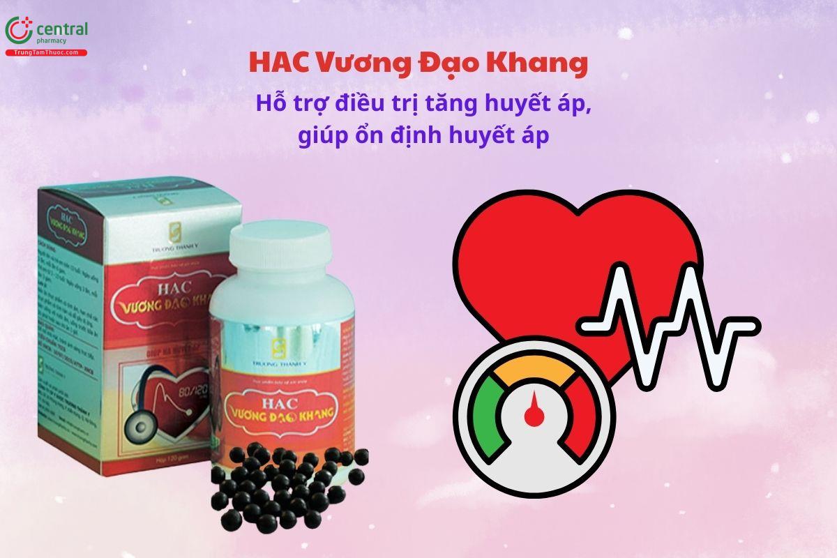 HAC Vương Đạo Khang - Hỗ trợ giúp giảm huyết áp