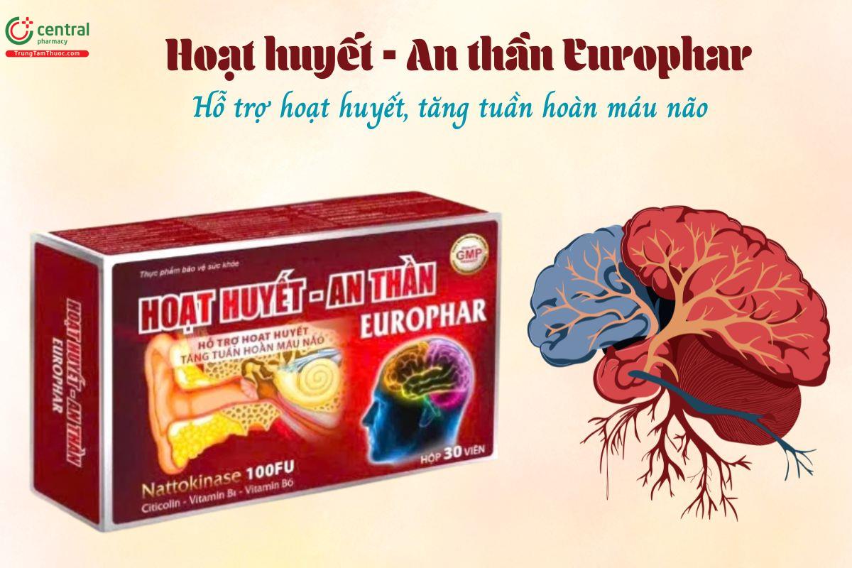 Hoạt huyết - An thần Europhar tăng cường lưu thông máu và tuần hoàn não