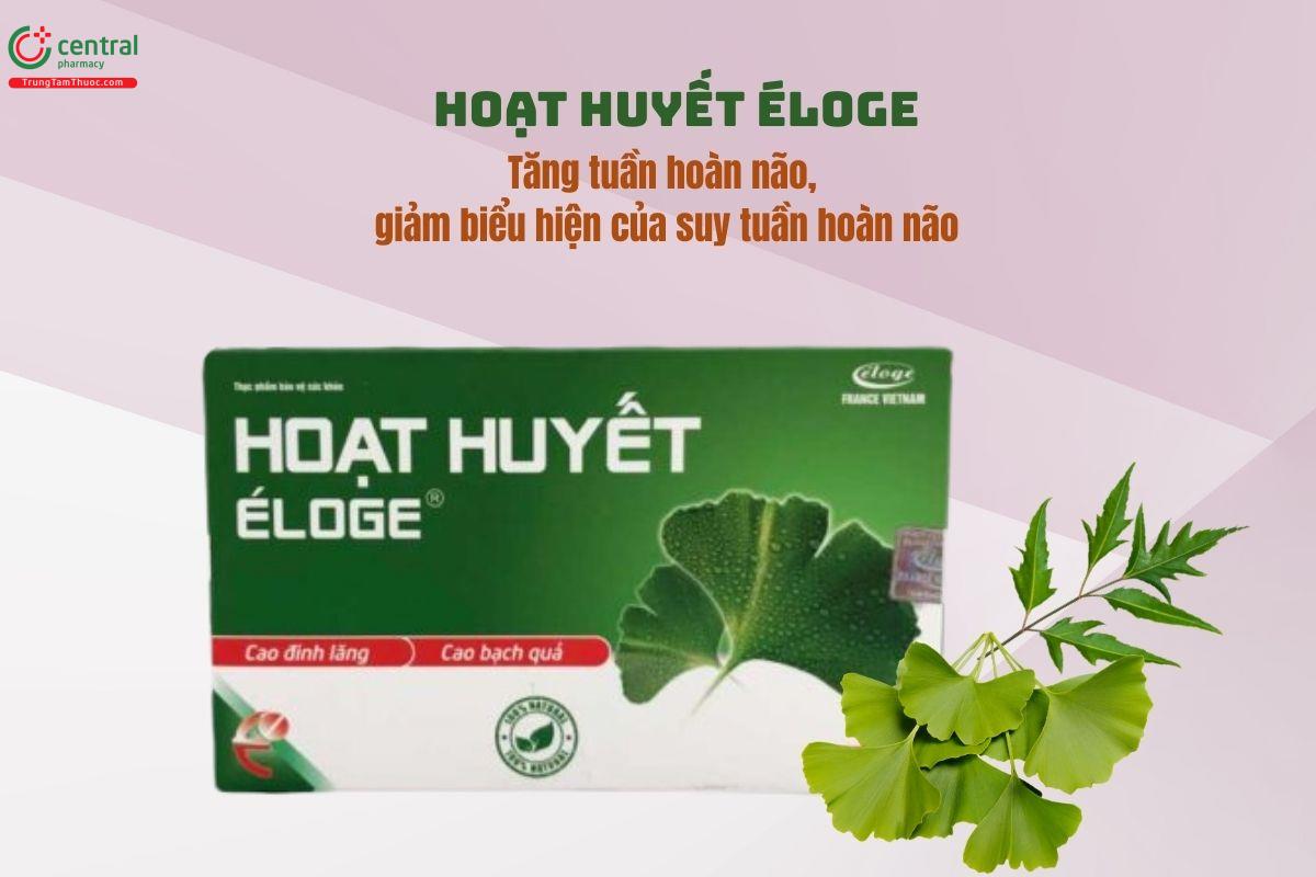 Thuốc Hoạt Huyết Éloge hỗ trợ tăng tuần hoàn máu não