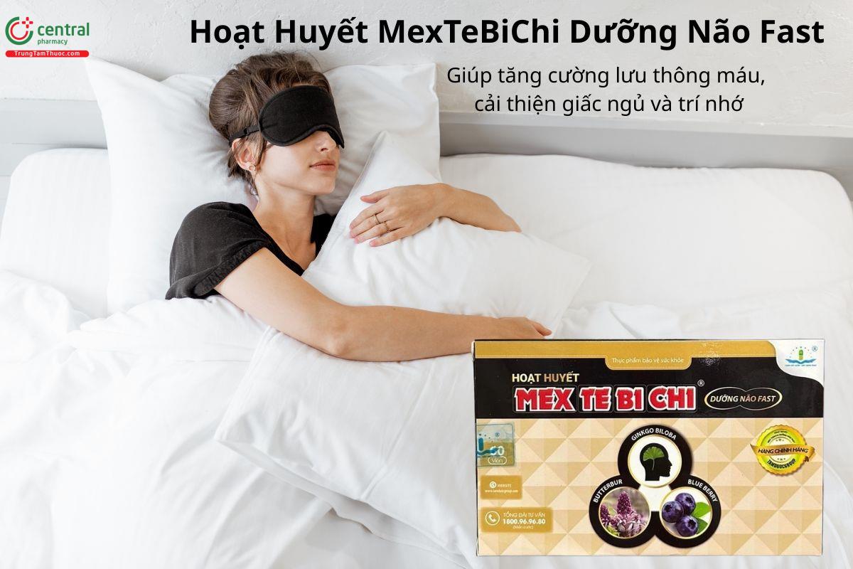 Hoạt Huyết MexTeBiChi Dưỡng Não Fast hỗ trợ tăng cường lưu thông máu