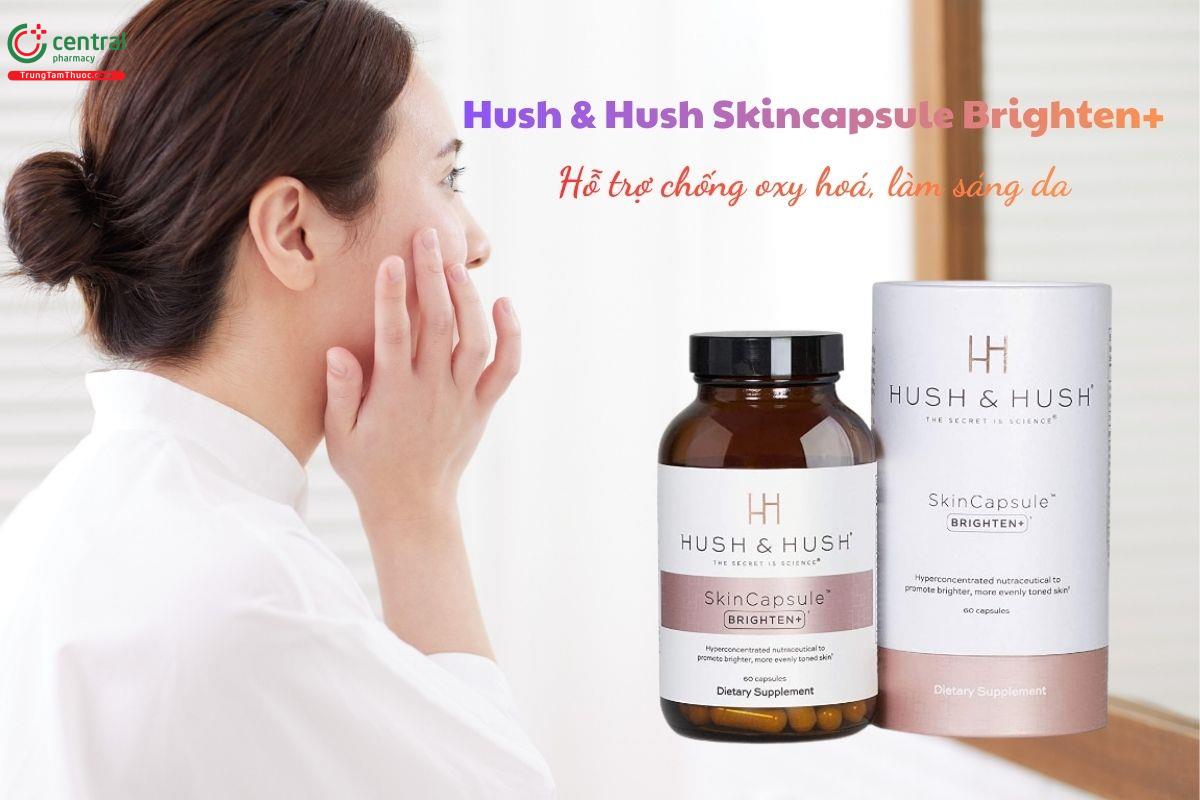 Hush & Hush Skincapsule Brighten+ hỗ trợ làm sáng da, chống lão hóa