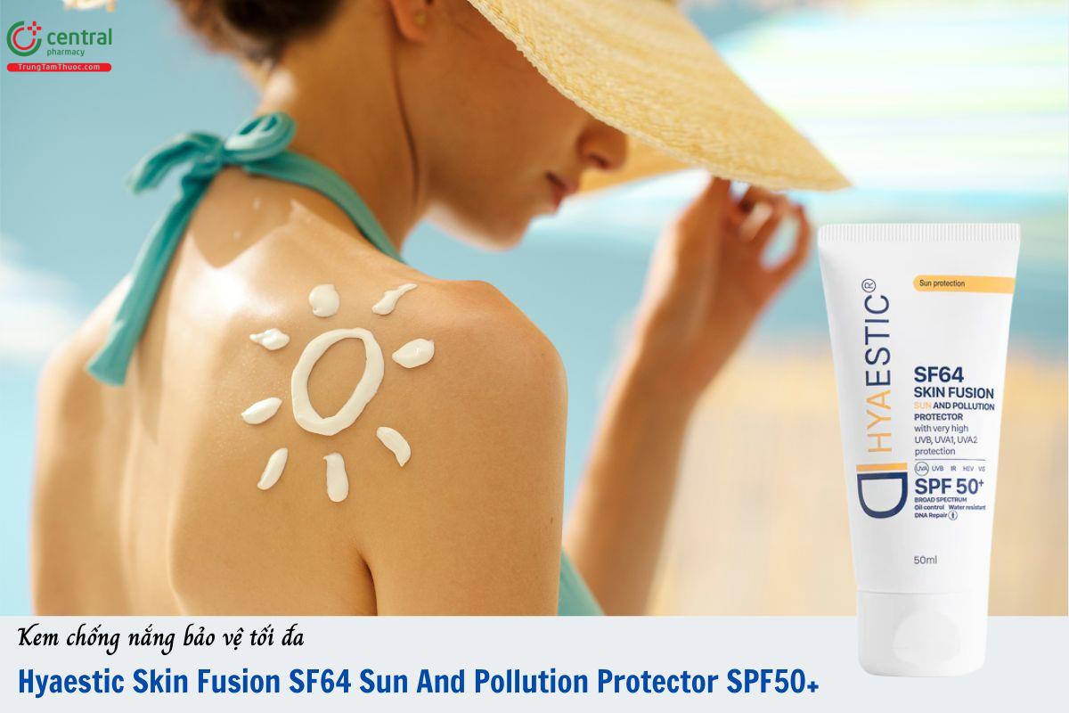 Kem chống nắng Hyaestic Skin Fusion SF64 Sun and Pollution Protector SPF50+