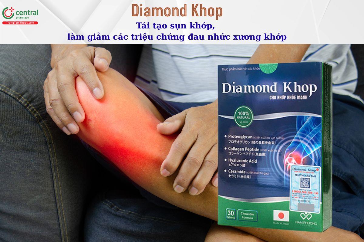 Diamond Khop - Tái tạo sụn khớp, giảm đau nhức xương khớp