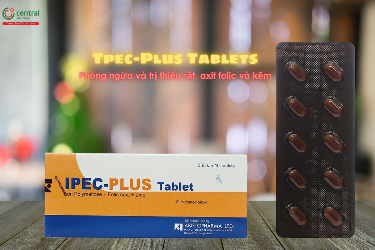 Thuốc Ipec-Plus Tablet phòng ngừa và trị thiếu sắt, kẽm, acid folic