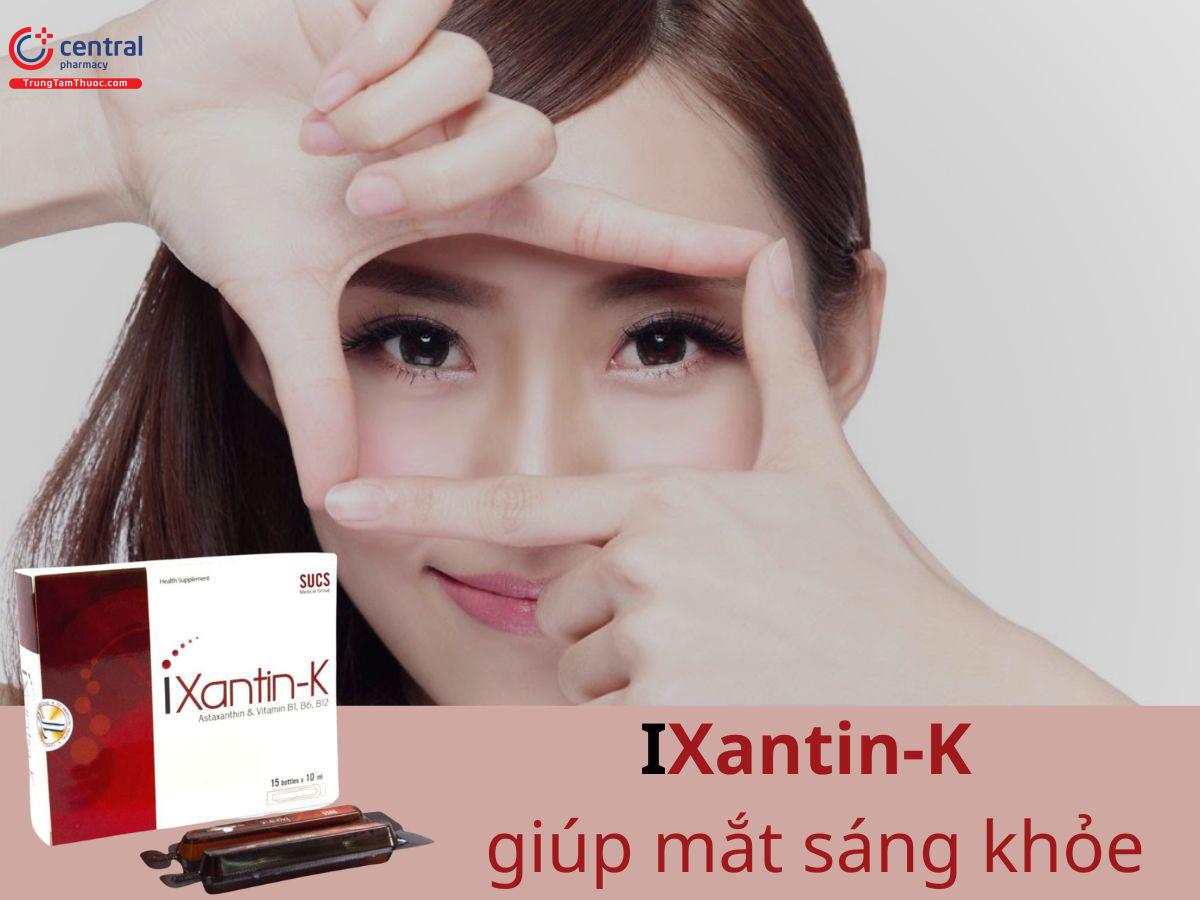 IXantin-K giúp giảm mờ mắt, khô mắt