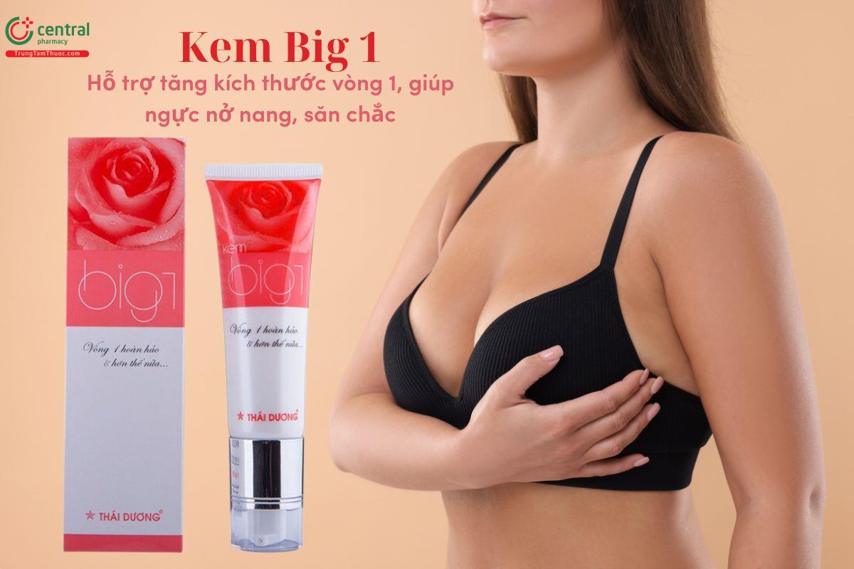 Kem Big 1 - Tăng kích thước vòng 1, giúp ngực nở nang, săn chắc