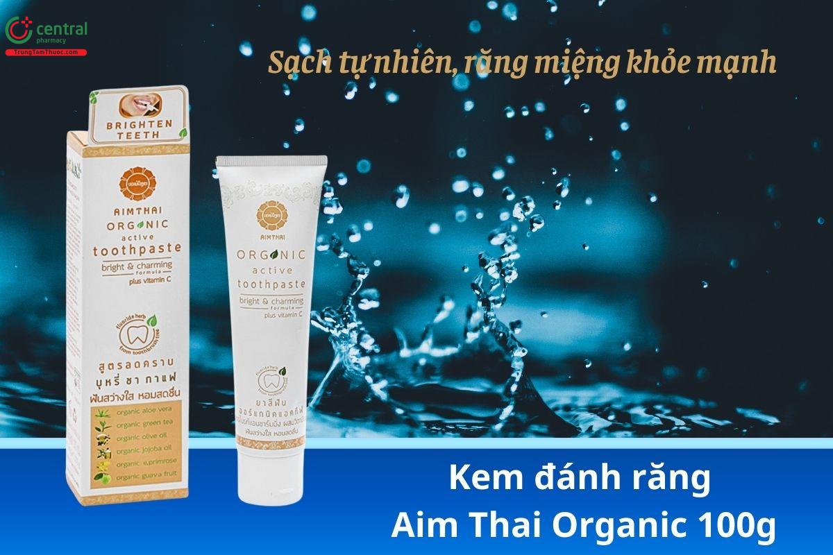 Kem đánh răng Aim Thai Organic – Sạch tự nhiên, răng miệng khỏe mạnh!