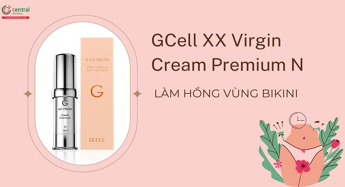 Kem làm trắng hồng vùng kín GCell XX Virgin Cream Premium N