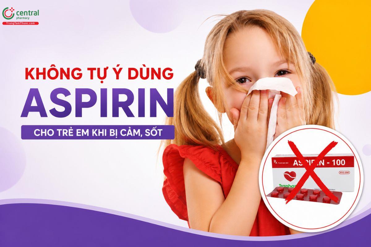 Không dùng Aspirin giảm đau cho trẻ bị viêm xoang kèm đau sốt