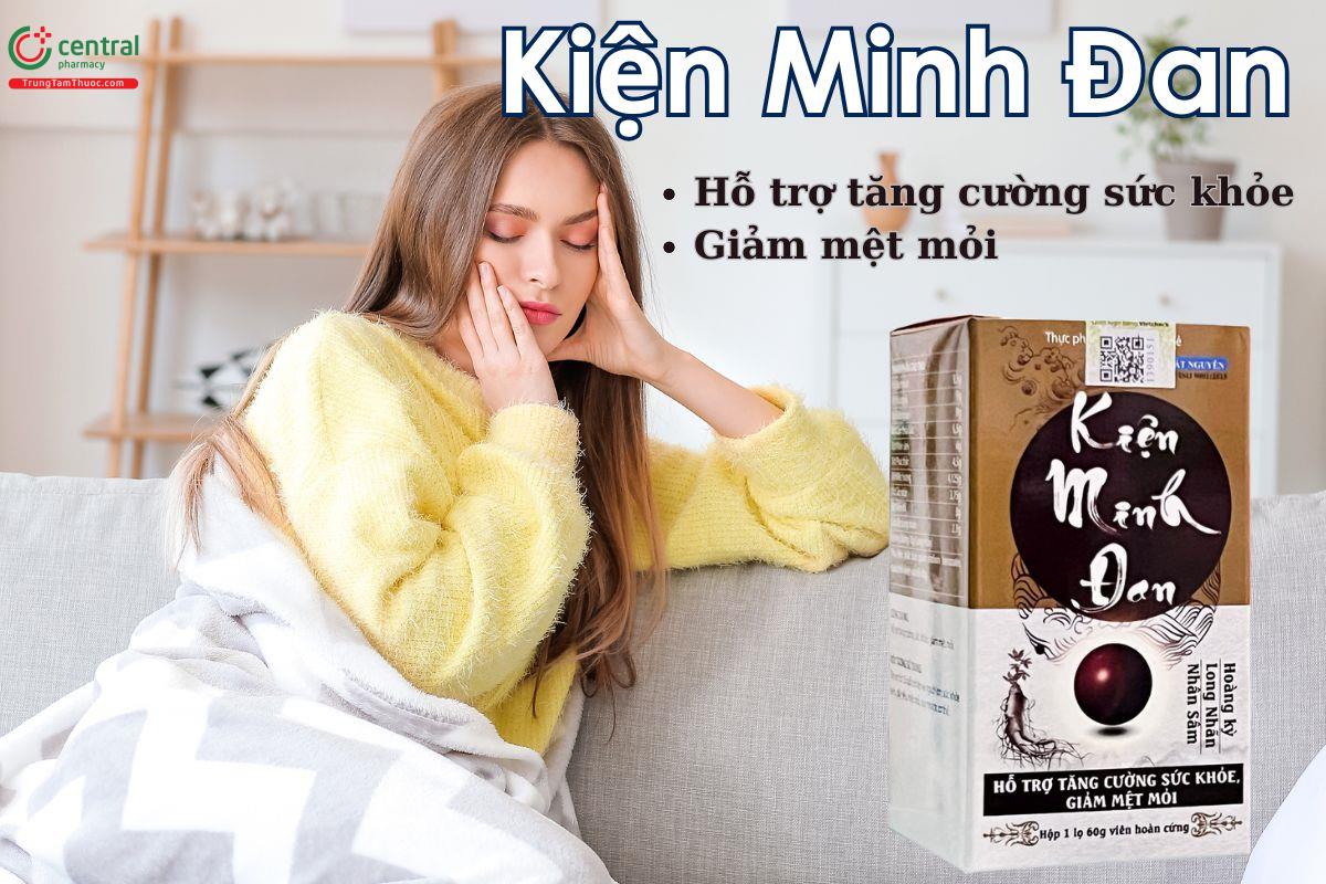 Kiện Minh Đan giúp tăng cường sức khỏe, giảm mệt mỏi