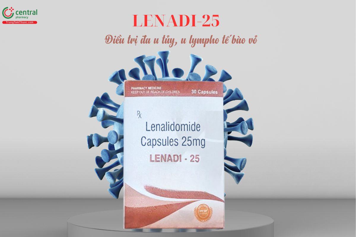 Thuốc Lenadi 25mg điều trị đa u tủy, u lympho tế bào vỏ