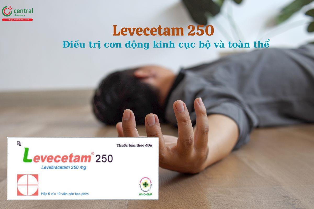 Thuốc Levecetam 250 điều trị động kinh, động kinh rung giật cơ
