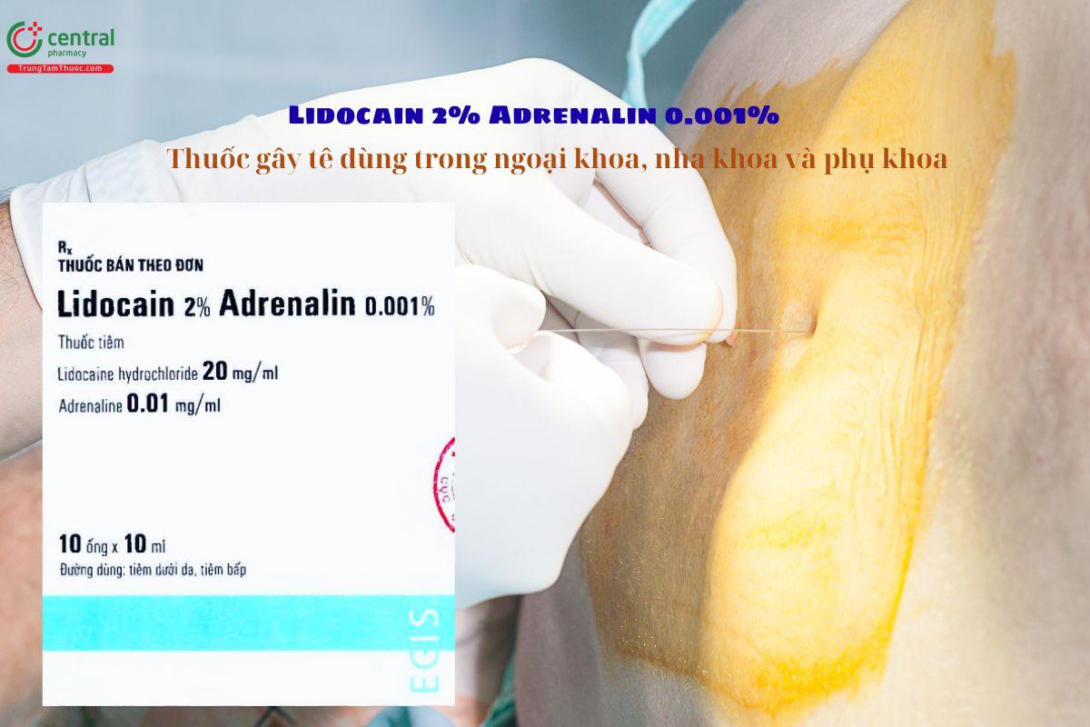 Thuốc Lidocain 2% Adrenalin 0.001% Egis gây tê trong nha khoa, ngoại khoa, phụ khoa
