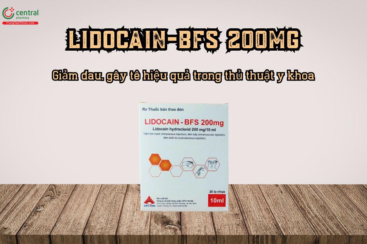 Lidocain-BFS 200mg – Giảm đau, gây tê hiệu quả trong thủ thuật y khoa