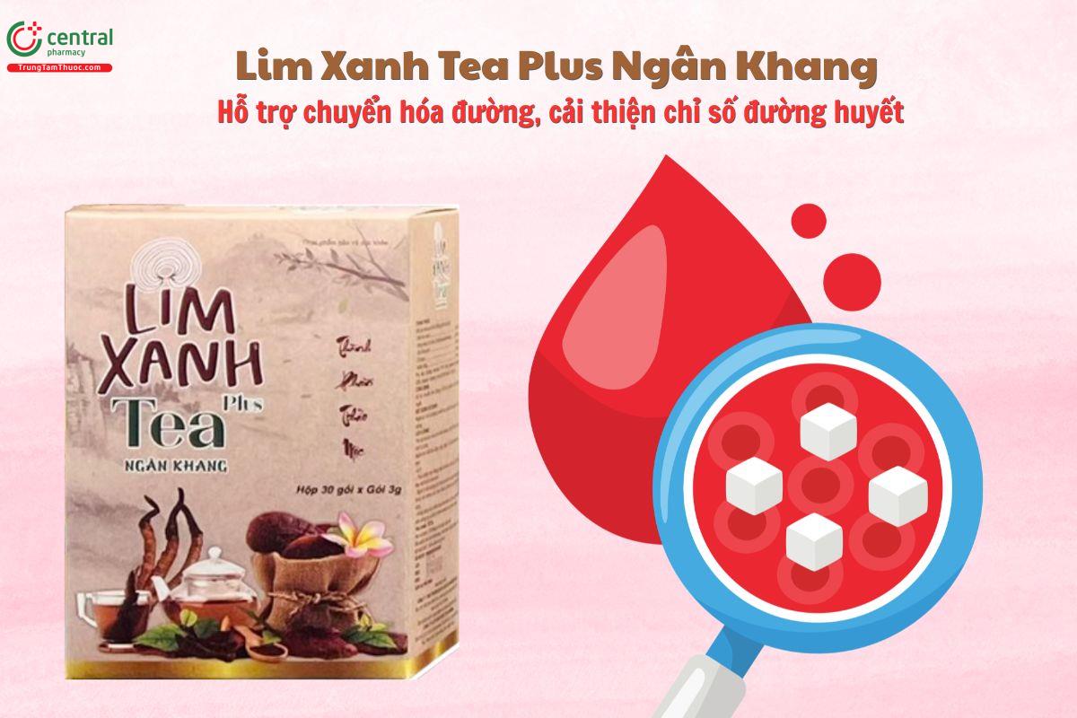 Lim Xanh Tea Plus Ngân Khang giúp cải thiện chỉ số đường huyết
