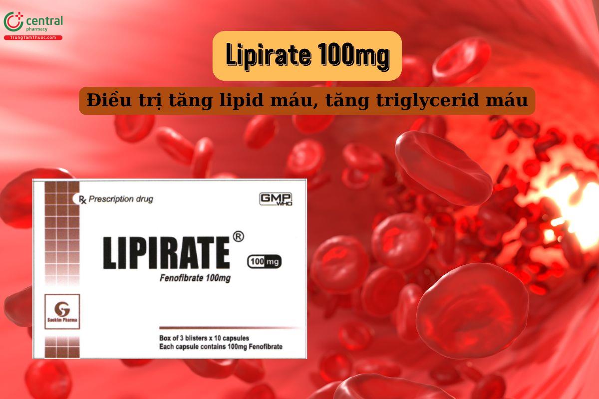 Thuốc Lipirate 100mg điều trị tăng lipid máu hỗn hợp