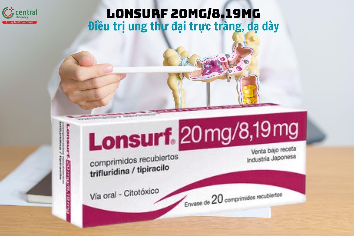 Thuốc Lonsurf 20mg/8.19mg điều tri ung thư đại - trực tràng