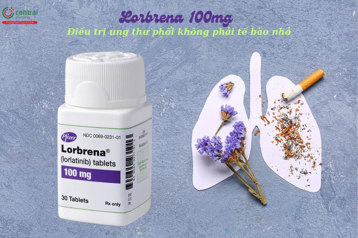 Thuốc Lorbrena 100mg điều trị ung thư phổi không phải tế bào nhỏ