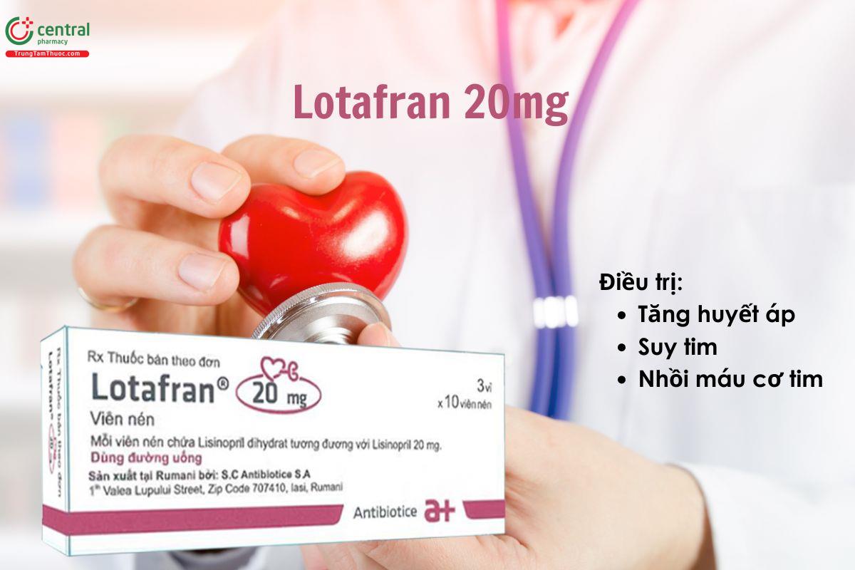 Thuốc Lotafran 20mg điều trị huyết áp cao, suy tim, nhồi máu cơ tim