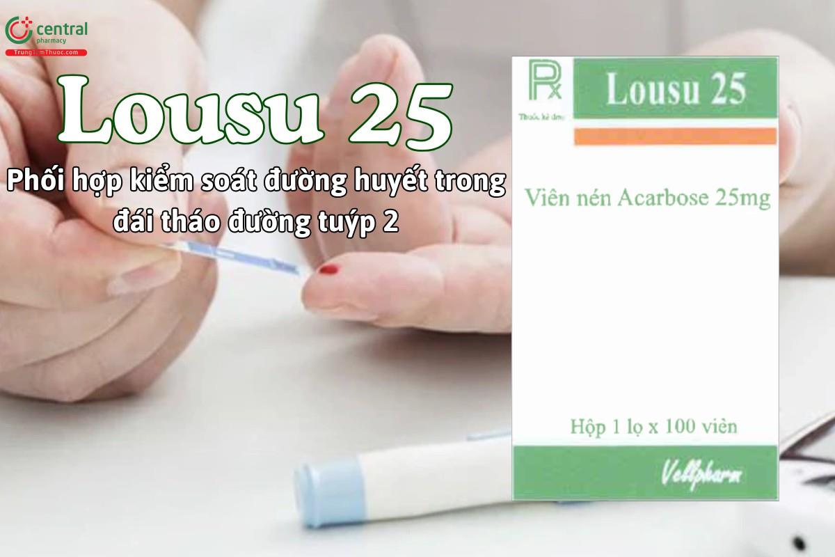 Thuốc Lousu 25 phối hợp trong cải thiện kiểm soát đường huyết ở người lớn