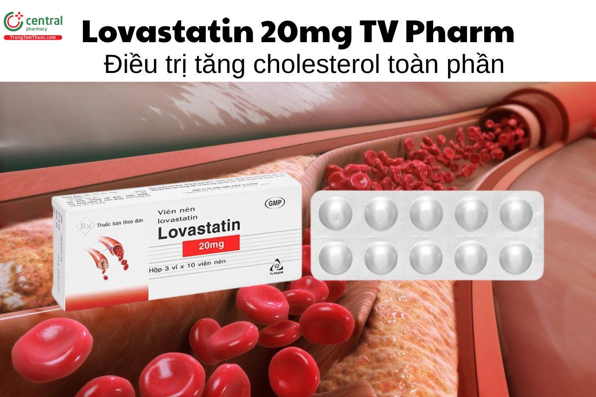 Thuốc Lovastatin 20mg TV Pharm - Điều trị tăng cholesterol toàn phần