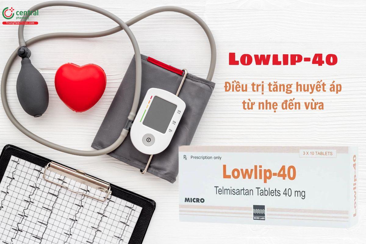 Thuốc Lowlip-40 - Điều trị tăng huyết áp từ nhẹ đến vừa